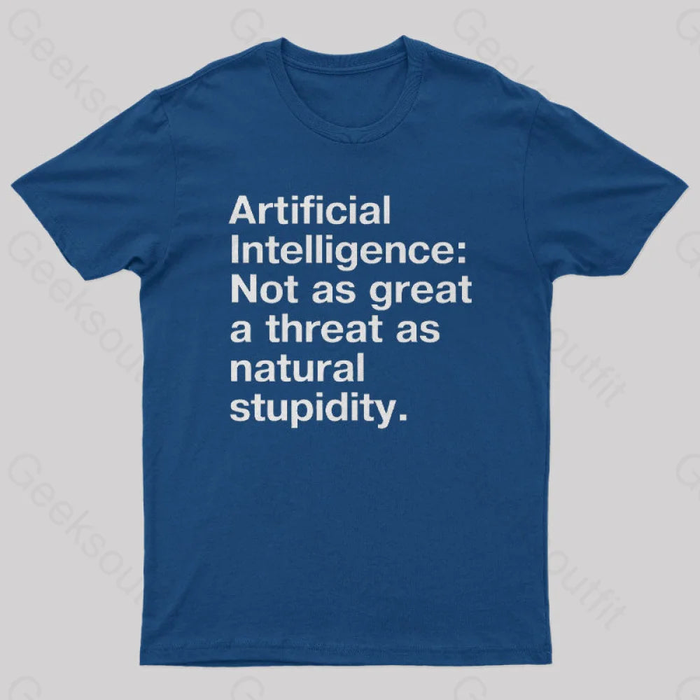 Not as great a threat as natural stupidity Nerd T-Shirt