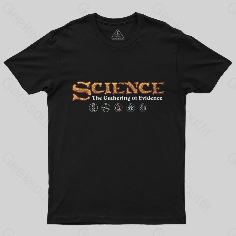 Science The Gathering of Evidence T-Shirt